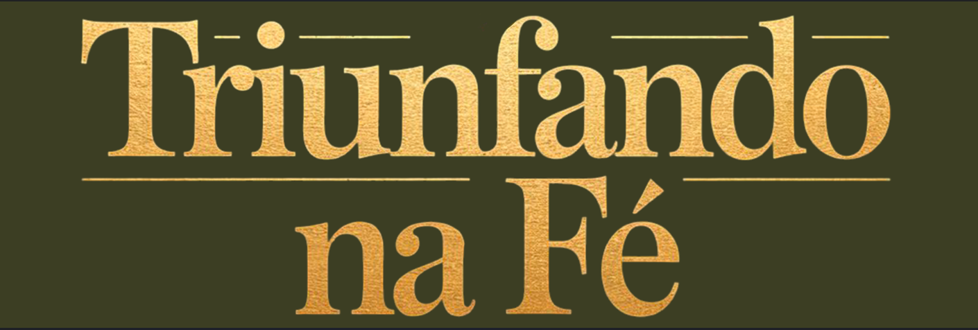 Triunfando na Fé